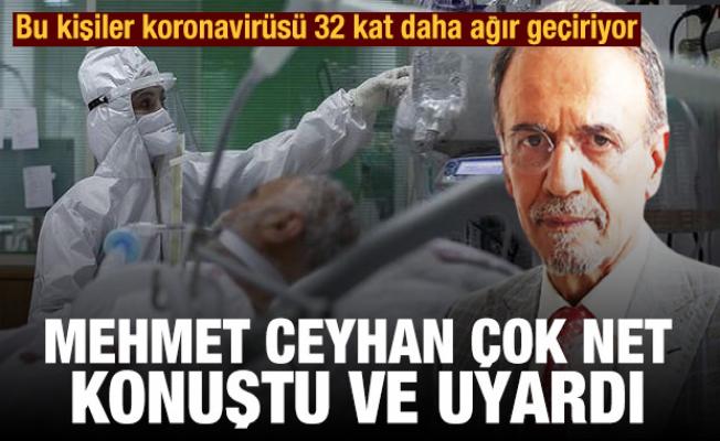 Mehmet Ceyhan açık açık uyardı: Bu kişiler koronavirüsü 32 kat daha ağır geçiriyor