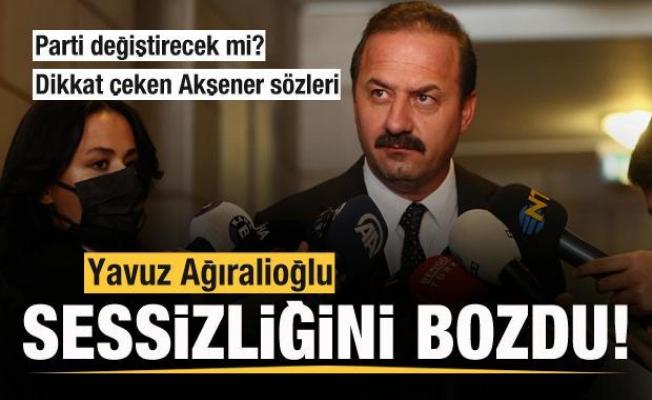 Meral Akşener görevden almıştı! Yavuz Ağıralioğlu sessizliğini bozdu