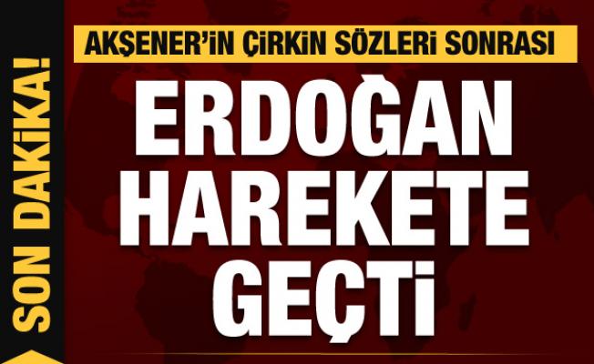 Meral Akşener'in çirkin sözleri sonrası Erdoğan harekete geçti