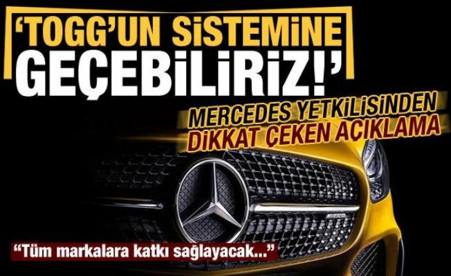 Mercedes-Benz yetkilisi duyurdu: TOGG'un sistemine geçebiliriz!