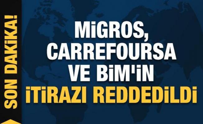 Migros, Carrefoursa ve BİM'in itirazı reddedildi