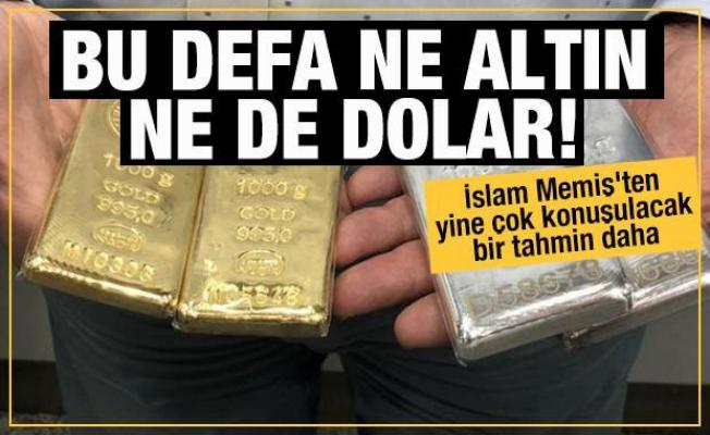 Ne altın ne de dolar: İslam Memiş'ten yine çok konuşulacak bir tahmin daha
