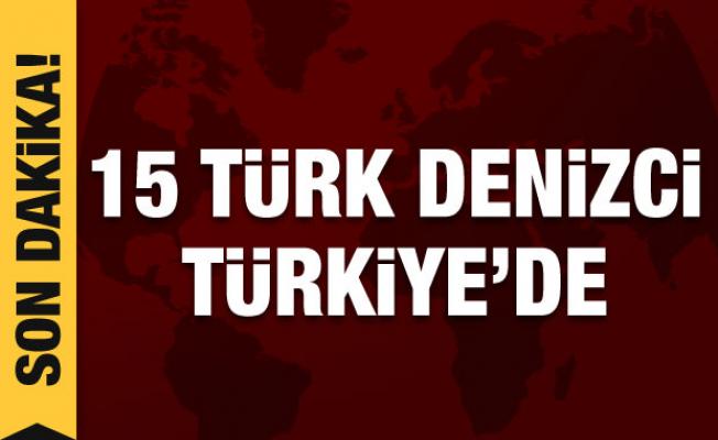 Nijerya'da kaçırılan 15 Türk denizci Türkiye'de