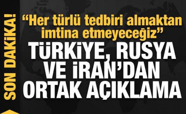 Nur Sultan'daki Suriye konulu toplantı sonrası Türkiye, Rusya ve İran'dan ortak bildiri