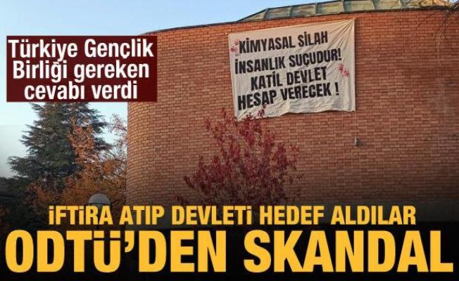 ODTÜ'de kimyasal silah provokasyonu: TSK'ya iftira pankartı!