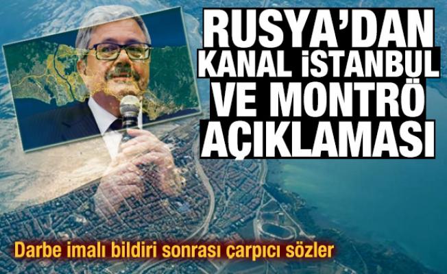 Rusya'dan dikkat çeken Kanal İstanbul ve Montrö açıklaması