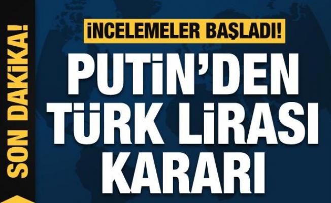 Rusya'dan Türk Lirası kararı! Çalışmalar başladı