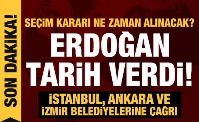 Seçim kararı ne zaman alınacak? Erdoğan tarih verdi!