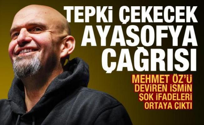Seçimde Mehmet Öz'ü yenen Fetterman'ın, Ayasofya çağrısı ortaya çıktı