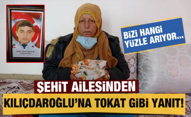 Şehit ailesinden Kılıçdaroğlu'na tokat gibi yanıt!