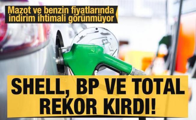 Shell, BP ve Total rekor kırdı! Mazot ve benzin fiyatlarında indirim ihtimali yok