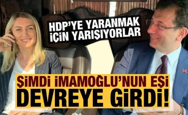 Şimdi de Dilek İmamoğlu devreye girdi! HDP'ye yaranmak için yarışıyorlar