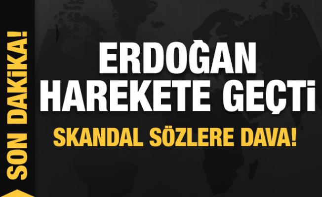 Skandal sözlerin ardından Başkan Erdoğan'dan dava!