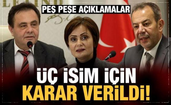 Son Dakika: CHP'li üç isim için peş peşe açıklamalar!
