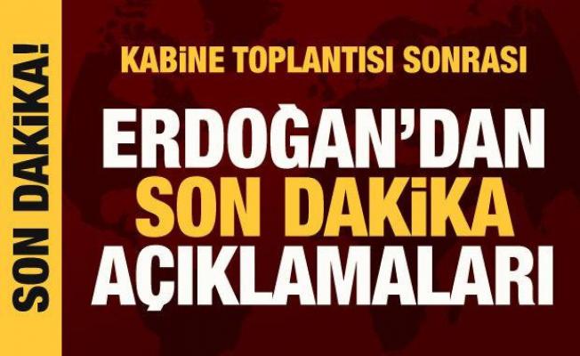 Son Dakika: Cumhurbaşkanı Erdoğan, Kabine Toplantısı sonrası açıklama yapıyor 