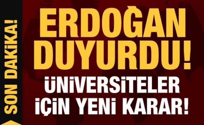 Son Dakika... Erdoğan açıkladı: Üniversiteler uzaktan eğitime geçiyor!