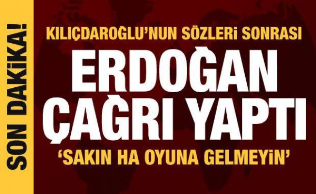 Son dakika! Erdoğan'dan Kılıçdaroğlu'na tepki, memurlara çağrı: Sakın ha oyuna gelmeyin