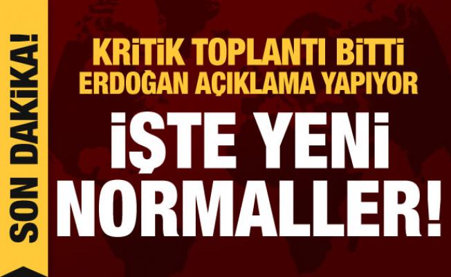 Son dakika haberi: Erdoğan yeni normalleşmenin detaylarını açıklıyor