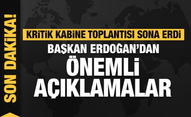 Son Dakika... Kabine toplantısı sona erdi, Cumhurbaşkanı Erdoğan ulusa sesleniyor