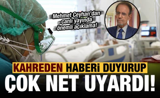 Son dakika: Prof. Dr. Mehmet Ceyhan kahreden haberi duyurup çok net uyardı!