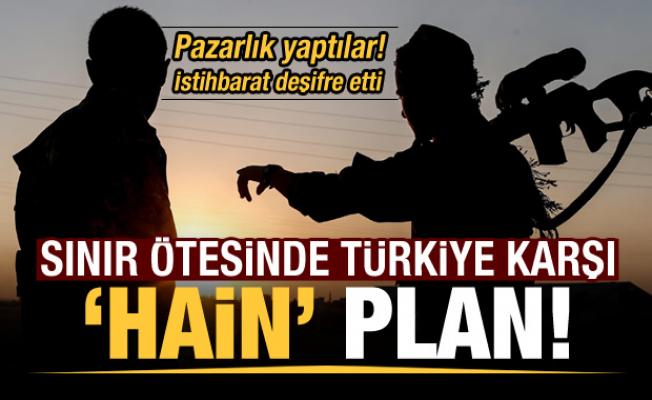 Son dakika: Sınır ötesinde Türkiye'ye karşı hain plan!