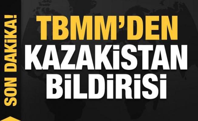 TBMM'den Kazakistan Bildirisi