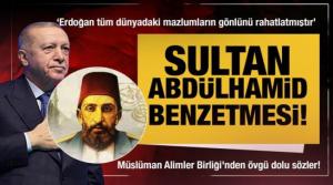 Alimler Birliği'nden Erdoğan'a övgü dolu sözler!