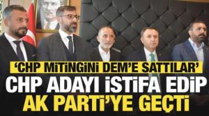 CHP adayı istifa edip AK Parti'ye geçti: CHP mitingini DEM'e sattılar