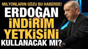 Cumhurbaşkanı Erdoğan yeniden değerleme oranındaki yetkisini kullanacak mı?