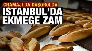 İstanbul'da ekmeğe zam: Gramajı da düşürüldü