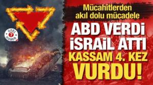 Mücahitlerden akıl dolu mücadele: ABD verdi, İsrail attı, Kassam 4. kez vurdu!