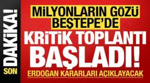 Son dakika: Milyonları gözü Beştepe'de! Erdoğan başkanlığında kritik toplantı başladı...
