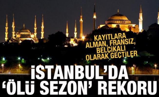 Turizmde 'ölü sezon' rekoru! İstanbul'a can suyu oldular