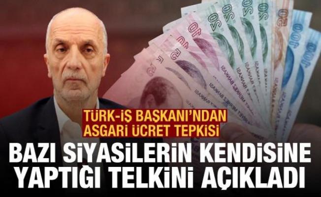 Türk-İş Başkanı Atalay'dan asgari ücret tepkisi: Rakam verince zam yapıyorlar