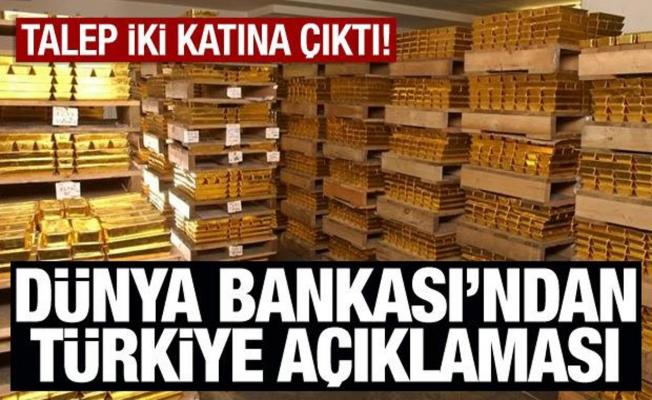 Türkiye, altın talebini ikiye katladı! Dünya bankası duyurdu