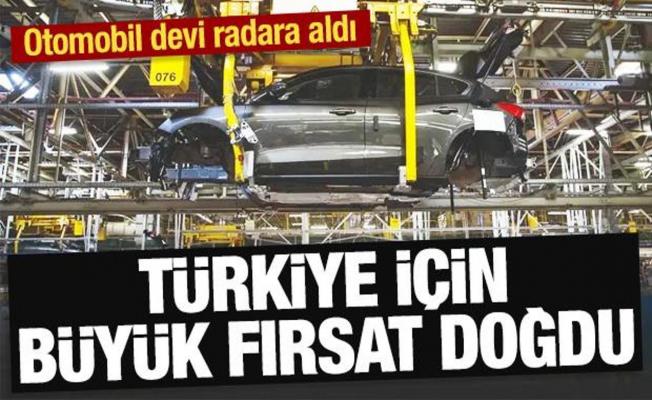 Türkiye için büyük fırsat doğdu: Otomobil devi radara aldı