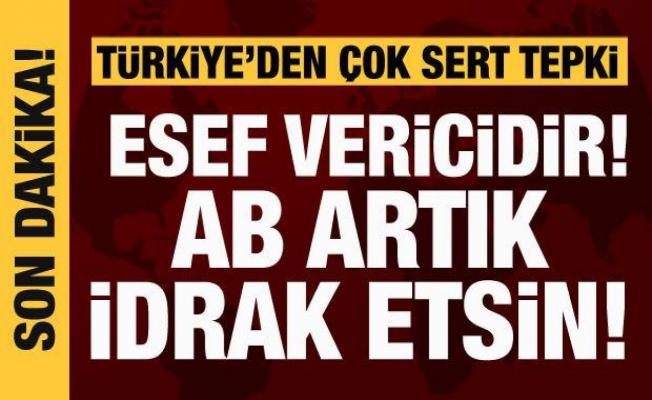 Türkiye'den AB'ye tepki: Yunanistan'ın hukuksuz iddialarını idrak edin!