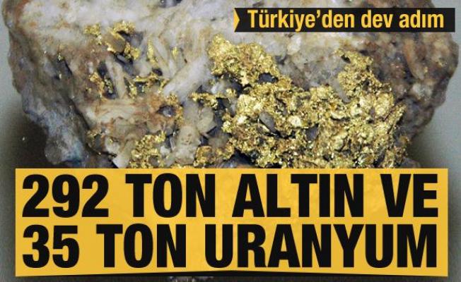 Türkiye'den dev adım! 292 ton altın ve 35 ton uranyum çıkartıldı