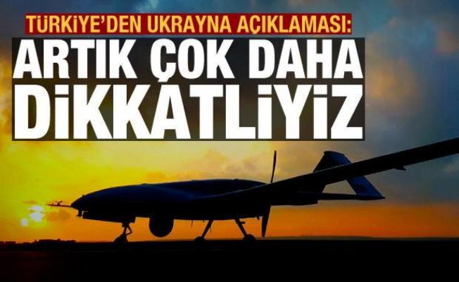Türkiye'den Ukrayna açıklaması: Artık çok daha dikkatliyiz