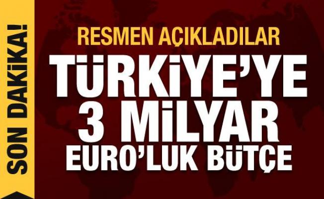 Türkiye'ye 3 milyar euro verileceğini açıkladı