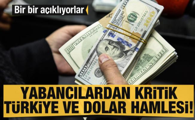 Yabancılardan kritik Türkiye ve dolar hamlesi! Bir bir açıklıyorlar
