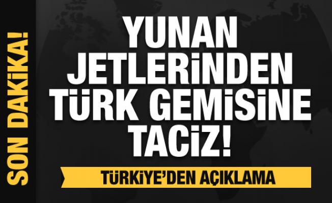 Yunan jetlerinden Ege'de Türk gemisine taciz! Türkiye'den son dakika açıklaması